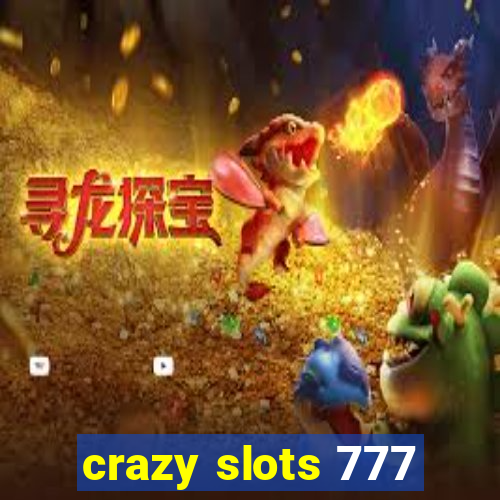 crazy slots 777